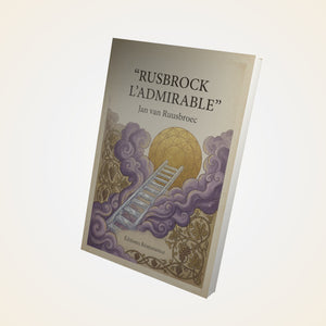 Rusbrock l'Admirable - Jan van Ruusbroec
