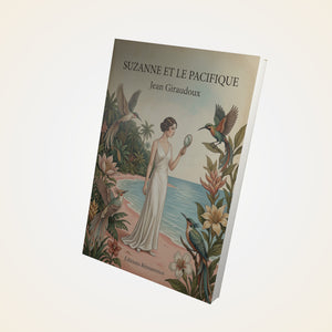 Suzanne et le Pacifique - Jean Giraudoux