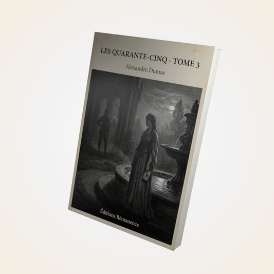 Livre Les quarante-cinq - Tome 3 - Alexandre Dumas - Couverture 3D