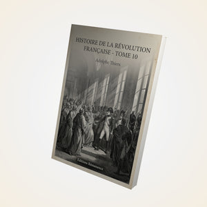Histoire de la Révolution française - Tome 10 - Adolphe Thiers