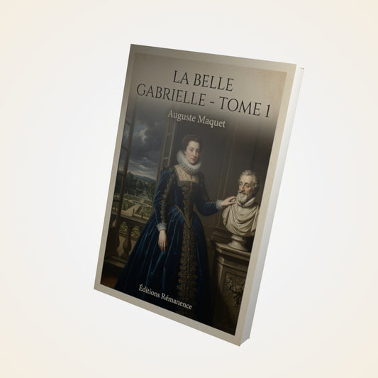 Livre La belle Gabrielle - Tome 1 - Auguste Maquet - Couverture 3D