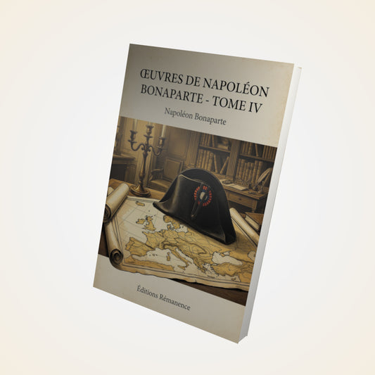 Livre Œuvres de Napoléon Bonaparte - Tome IV - Napoléon Bonaparte - Couverture 3D
