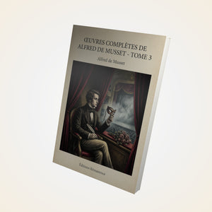 Œuvres complètes de Alfred de Musset - Tome 3 - Alfred de Musset