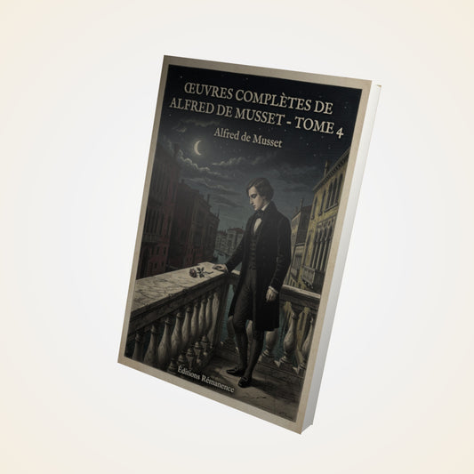 Livre Œuvres complètes de Alfred de Musset - Tome 4 - Alfred de Musset - Couverture 3D