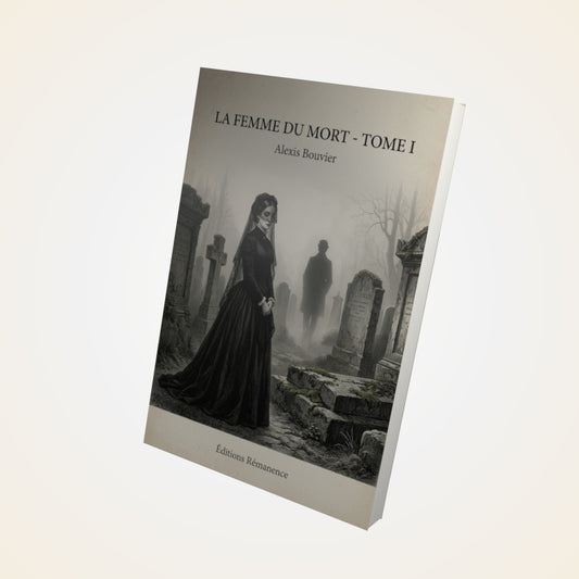 Livre La femme du mort - Tome I - Alexis Bouvier - Couverture 3D