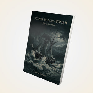 Scènes de mer - Tome II - Édouard Corbière