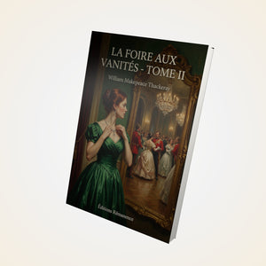 La foire aux vanités - Tome II - William Makepeace Thackeray