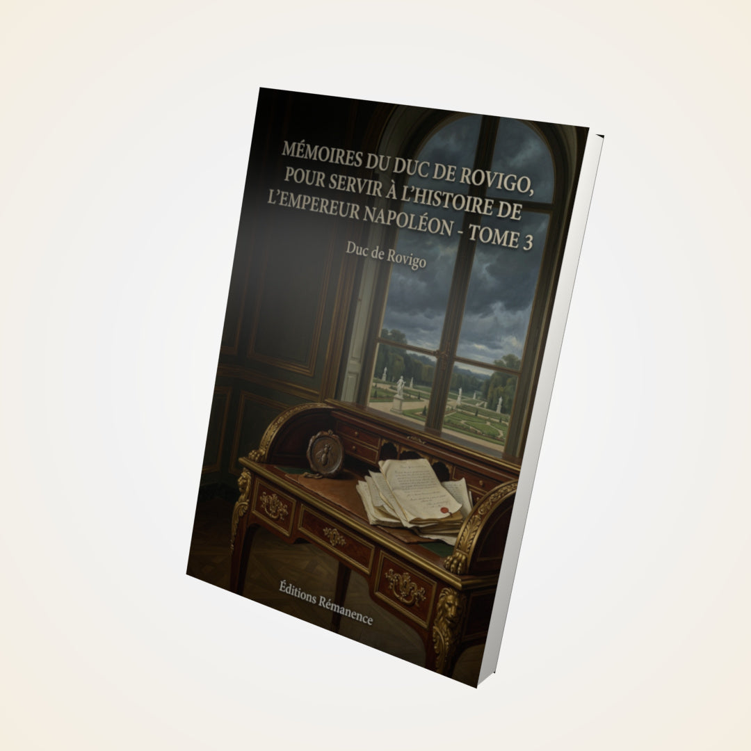 Livre Mémoires du duc de Rovigo, pour servir à l'histoire de l'empereur Napoléon - Tome 3 - Duc de Rovigo - Couverture 3D