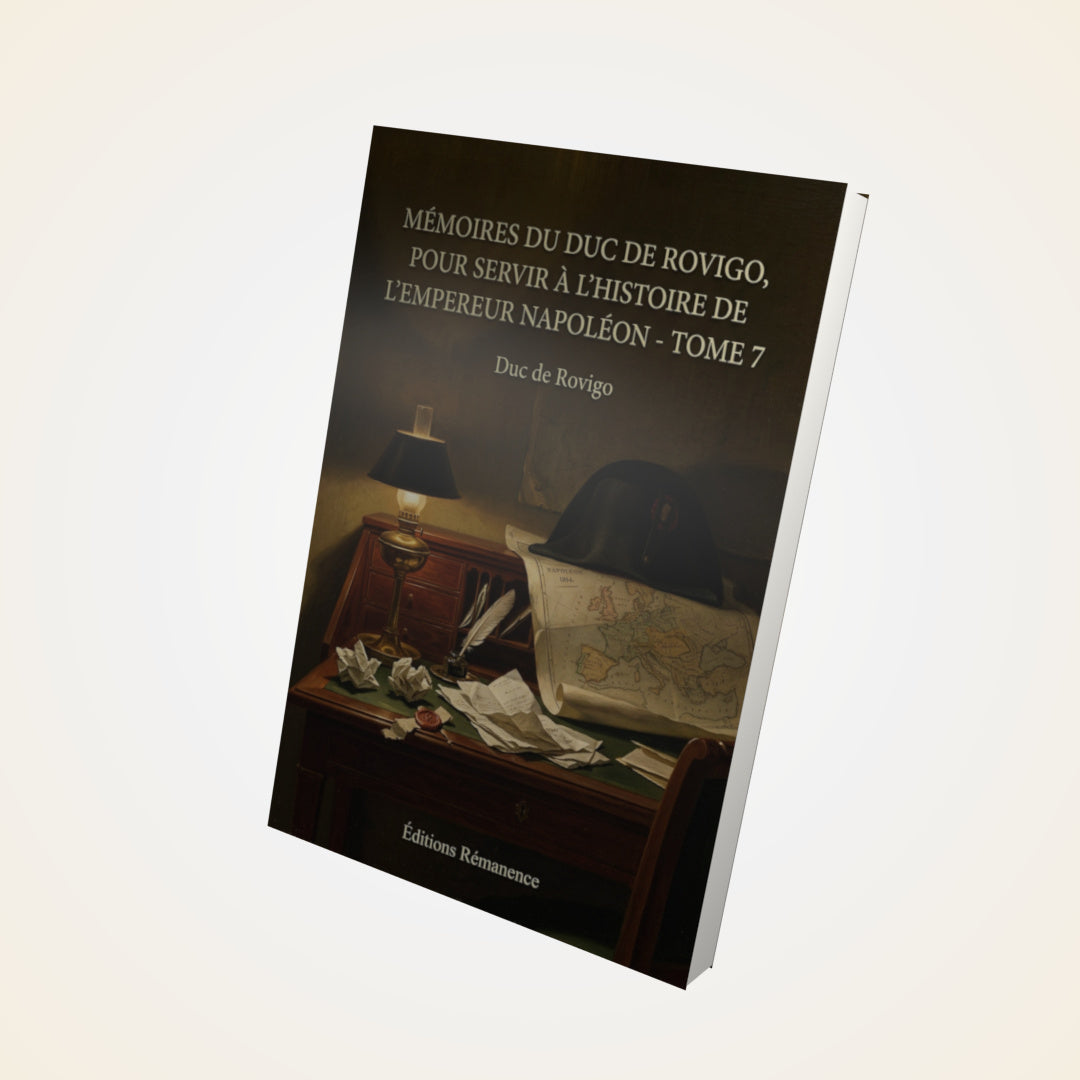 Livre Mémoires du duc de Rovigo, pour servir à l'histoire de l'empereur Napoléon - Tome 7 - Duc de Rovigo - Couverture 3D