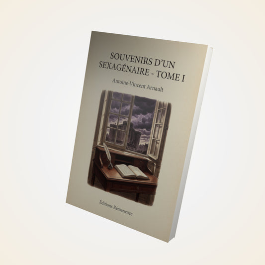 Livre Souvenirs d'un sexagénaire - Tome I - Antoine-Vincent Arnault - Couverture 3D