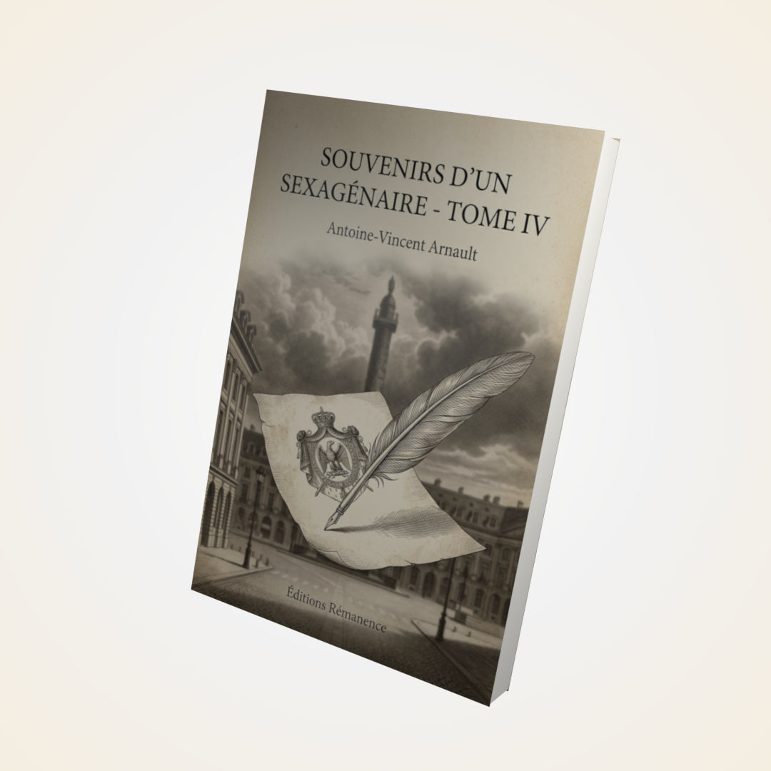 Livre Souvenirs d'un sexagénaire - Tome IV - Antoine-Vincent Arnault - Couverture 3D