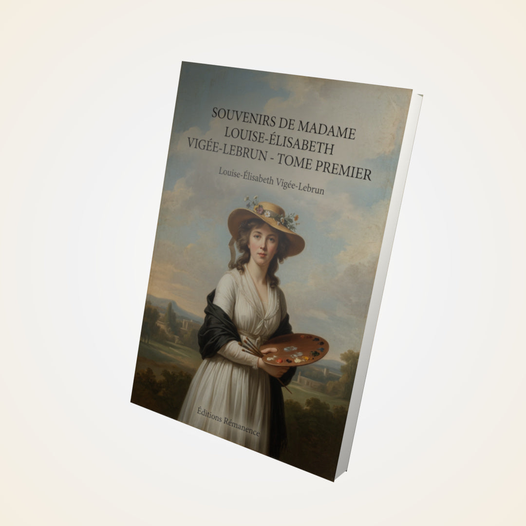 Livre Souvenirs de Madame Louise-Élisabeth Vigée-Lebrun - Tome premier - Louise-Élisabeth Vigée-Lebrun - Couverture 3D