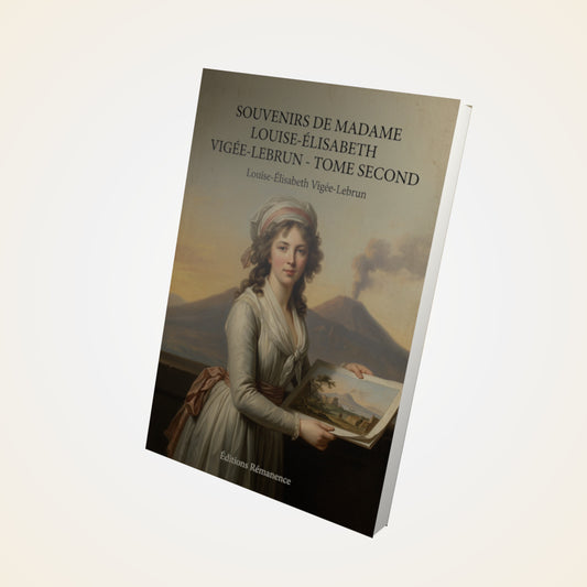 Livre Souvenirs de Madame Louise-Élisabeth Vigée-Lebrun - Tome second - Louise-Élisabeth Vigée-Lebrun - Couverture 3D
