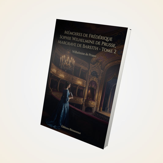 Livre Mémoires de Frédérique Sophie Wilhelmine de Prusse, margrave de Bareith - Tome 2 - Wilhelmine de Prusse - Couverture 3D