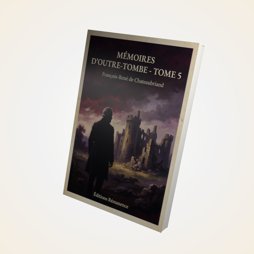 Livre Mémoires d'Outre-Tombe - Tome 5 - François-René de Chateaubriand - Couverture 3D