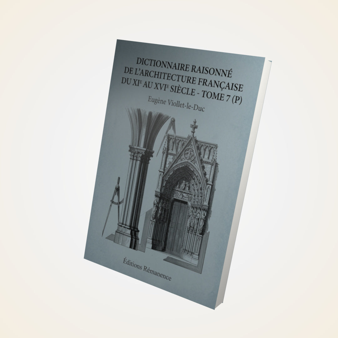 Livre Dictionnaire raisonné de l'architecture française du XIe au XVIe siècle - Tome 7 (P) - Eugène Viollet-le-Duc - Couverture 3D