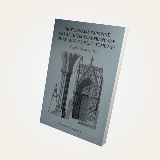 Livre Dictionnaire raisonné de l'architecture française du XIe au XVIe siècle - Tome 7 (P) - Eugène Viollet-le-Duc - Couverture 3D