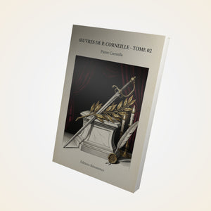 Œuvres de P. Corneille - Tome 02 - Pierre Corneille