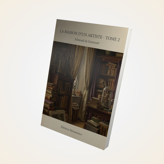 Livre La maison d'un artiste - Tome 2 - Edmond de Goncourt - Couverture 3D