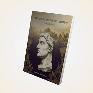 Histoire du Bas-Empire - Tome 01 - Charles Le Beau