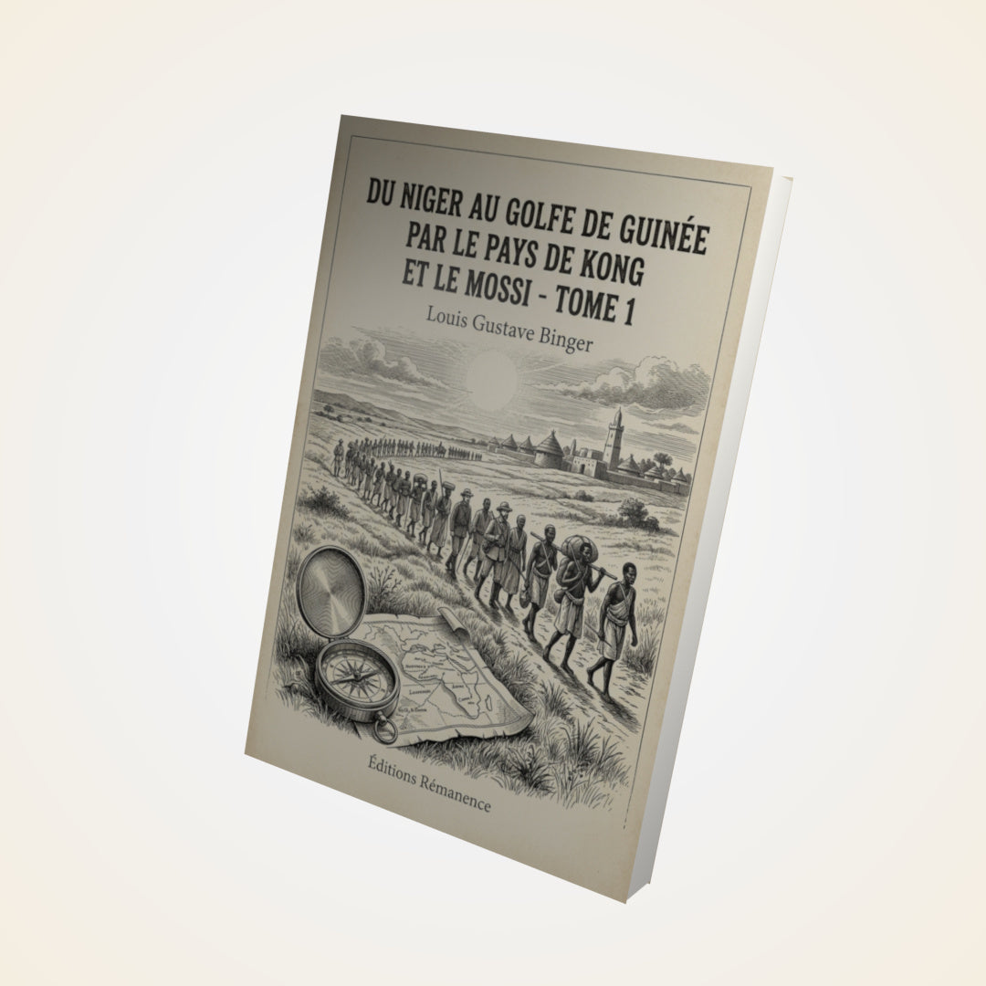 Livre Du Niger au golfe de Guinée par le pays de Kong et le Mossi - Tome 1 - Louis Gustave Binger - Couverture 3D