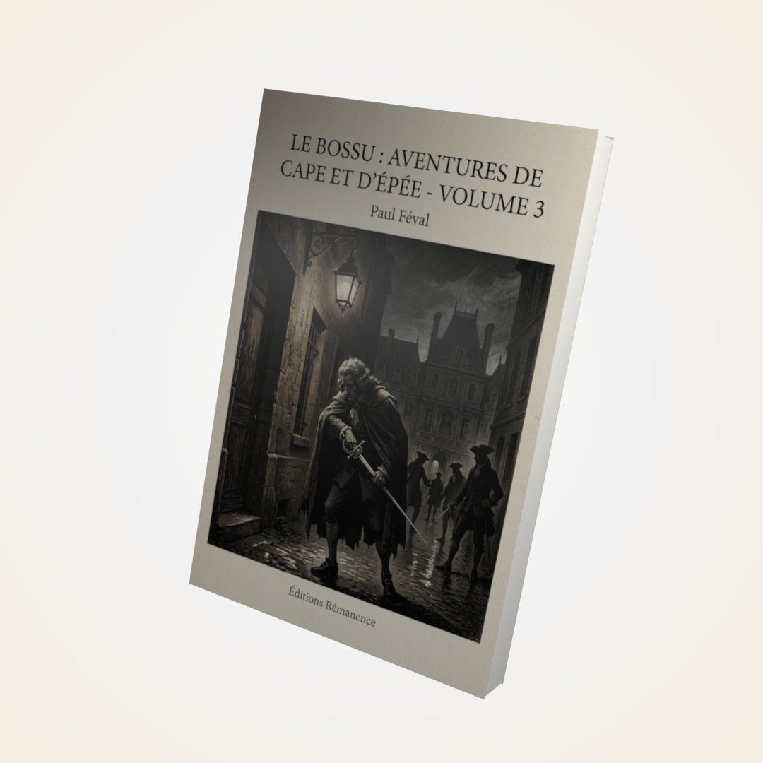 Livre Le Bossu : Aventures de Cape et d'Épée - Volume 3 - Paul Féval - Couverture 3D