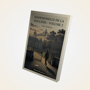 Mademoiselle de la Seiglière - Volume 2 - Jules Sandeau