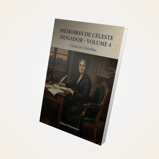 Livre Mémoires de Céleste Mogador - Volume 4 - Céleste de Chabrillan - Couverture 3D