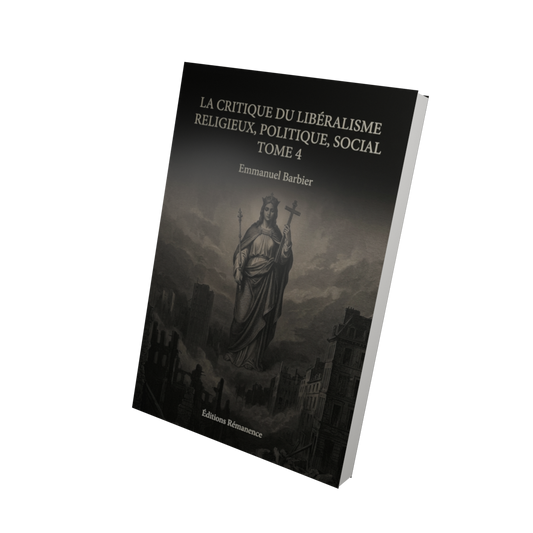La critique du libéralisme religieux, politique, social Tome 4 - Emmanuel Barbier (Vue 3D)