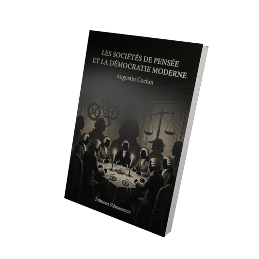 Les sociétés de pensée et la démocratie moderne - Augustin Cochin (Vue 3D)
