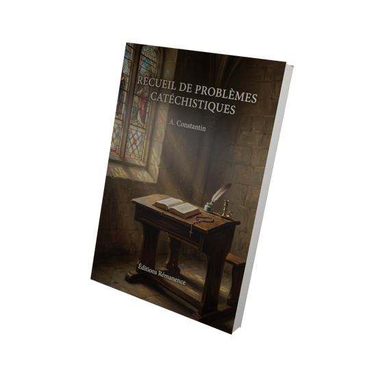Recueil de problèmes catéchistiques - A. Constantin (Vue 3D)