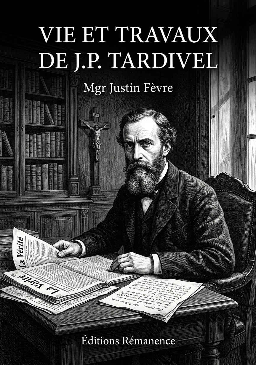 Vie et travaux de J.P. Tardivel - Mgr Justin Fèvre (Couverture)
