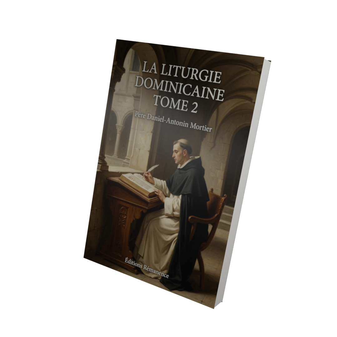 La liturgie dominicaine Tome 2 - Père Daniel-Antonin Mortier (Vue 3D)