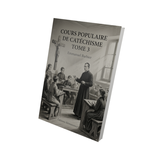 Cours populaire de catéchisme Tome 3 - Emmanuel Barbier (Vue 3D)