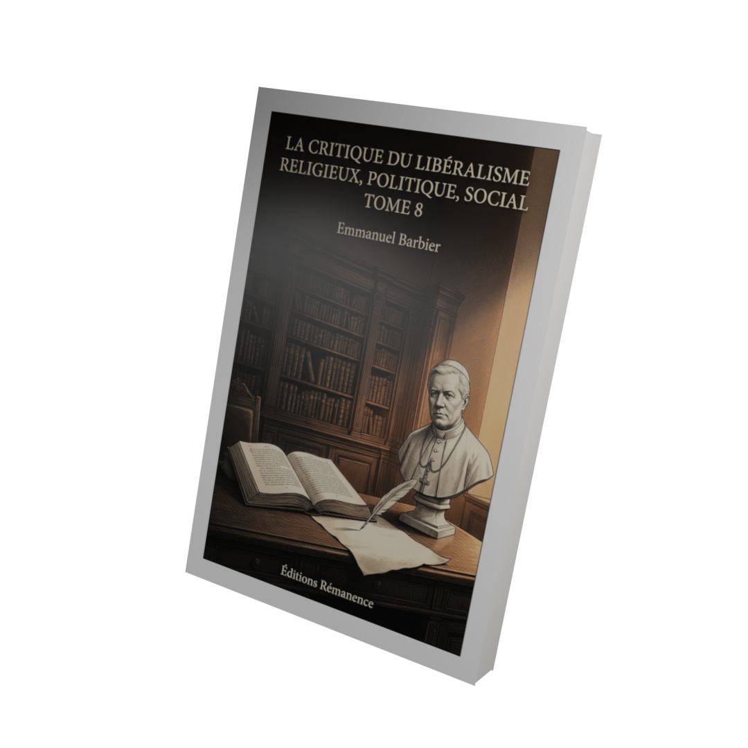 La critique du libéralisme religieux, politique, social Tome 8 - Emmanuel Barbier (Vue 3D)