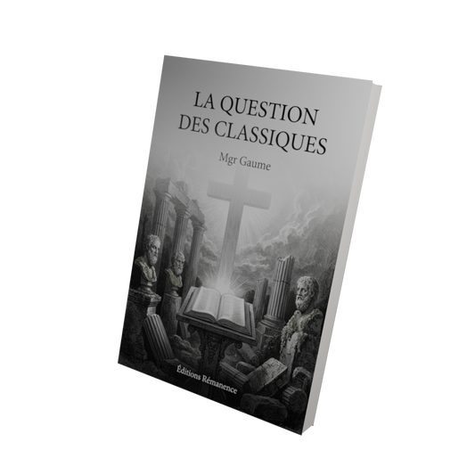 La question des classiques - Mgr Gaume (Vue 3D)