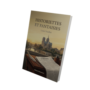 Historiettes et fantaisies - Louis Veuillot