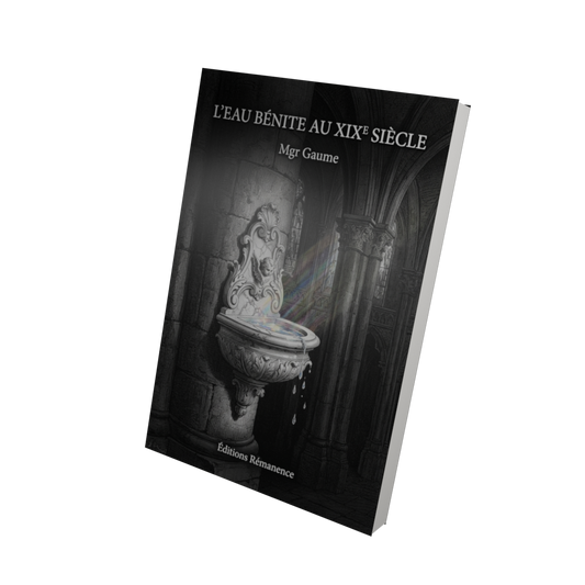 L'eau bénite au XIXe siècle - Mgr Gaume (Vue 3D)