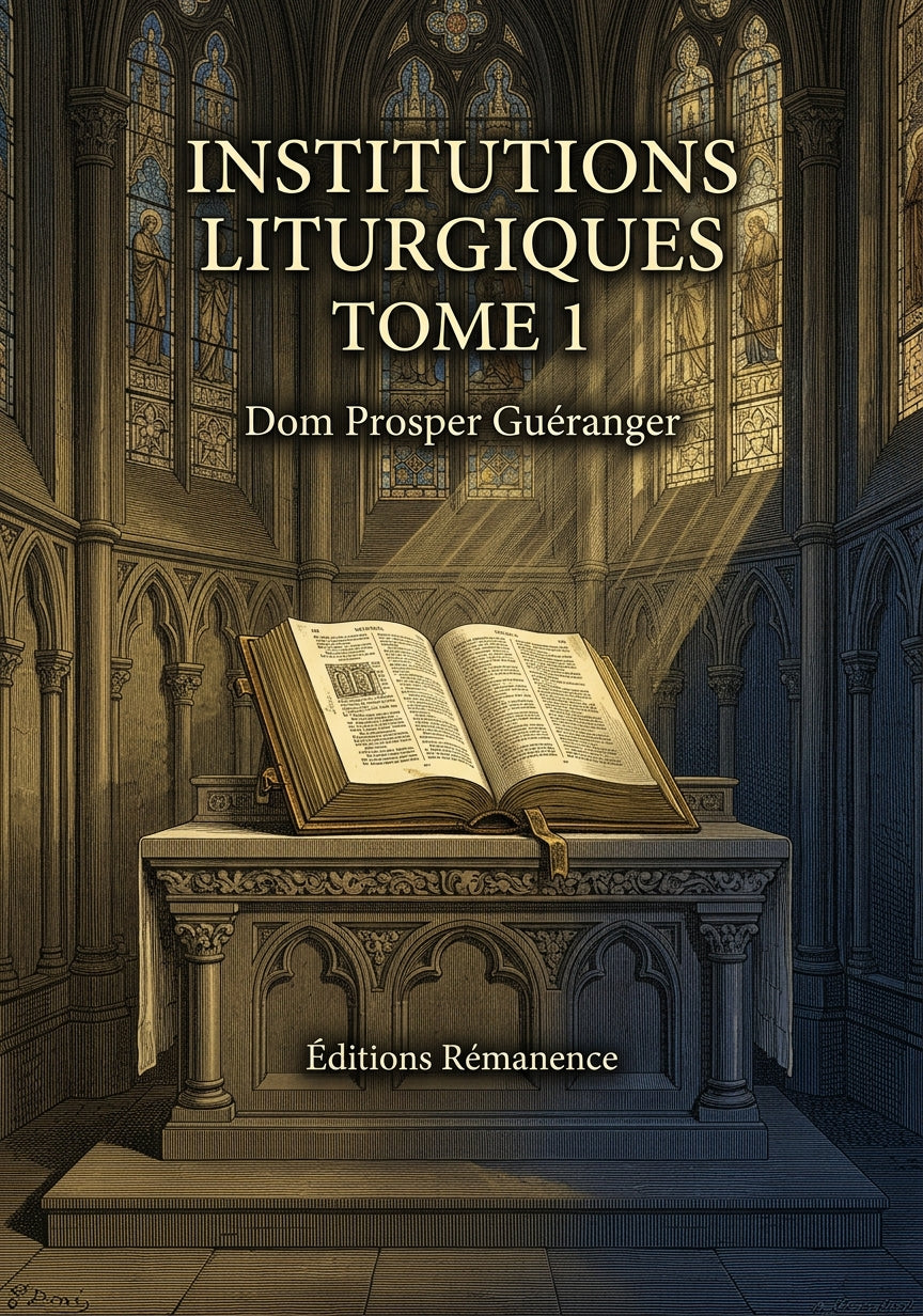 Institutions liturgiques Tome 1 - Dom Prosper Guéranger (Couverture)