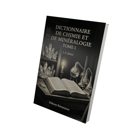 Dictionnaire de chimie et de minéralogie Tome 1 - L.F. Jehan (Vue 3D)