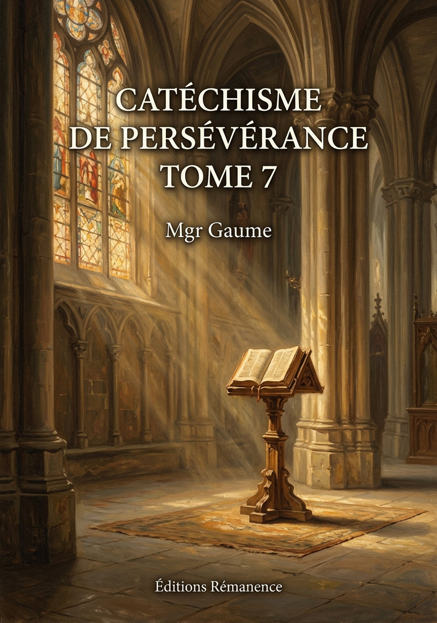 Catéchisme de persévérance Tome 7 - Mgr Gaume (Couverture)