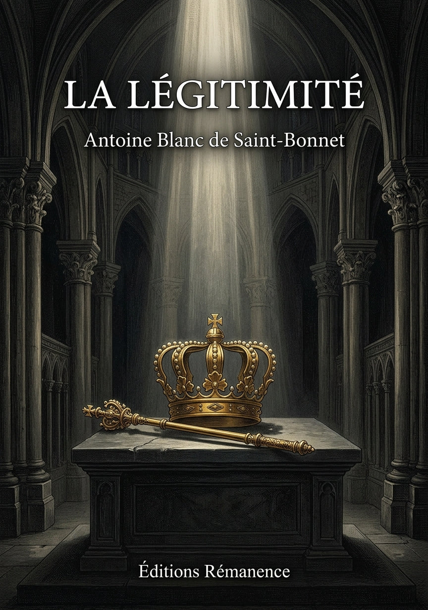 La légitimité - Antoine Blanc de Saint-Bonnet (Couverture)