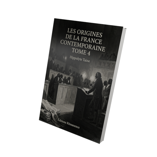 Les origines de la France contemporaine Tome 4 - Hippolyte Taine (Vue 3D)