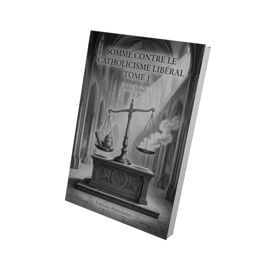 Somme contre le catholicisme libéral Tome 1 - Jules Morel (Vue 3D)