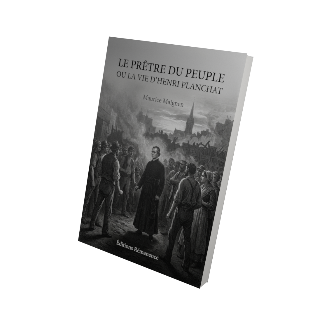 Le prêtre du peuple ou la vie d' Henri Planchat - Maurice Maignen (Vue 3D)