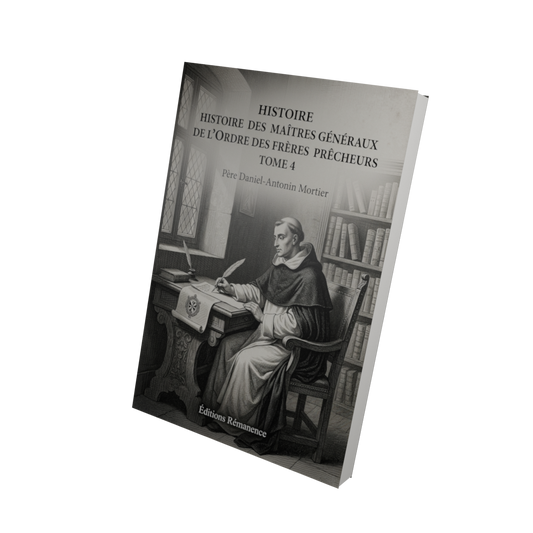 Histoire des maîtres généraux de l'ordre des frères prêcheurs Tome 4 - Père Daniel-Antonin Mortier (Vue 3D)