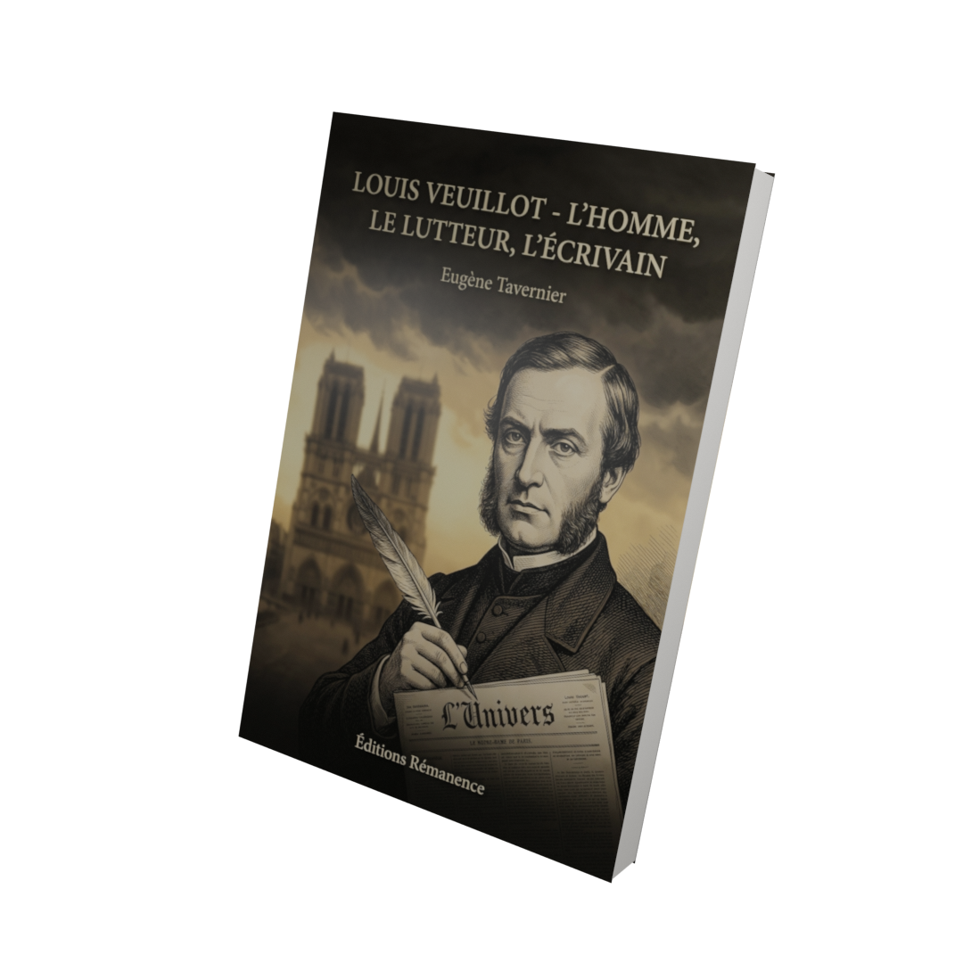 Louis Veuillot - l'homme, le lutteur, l'écrivain - Eugène Tavernier (Vue 3D)