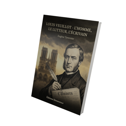 Louis Veuillot - l'homme, le lutteur, l'écrivain - Eugène Tavernier (Vue 3D)