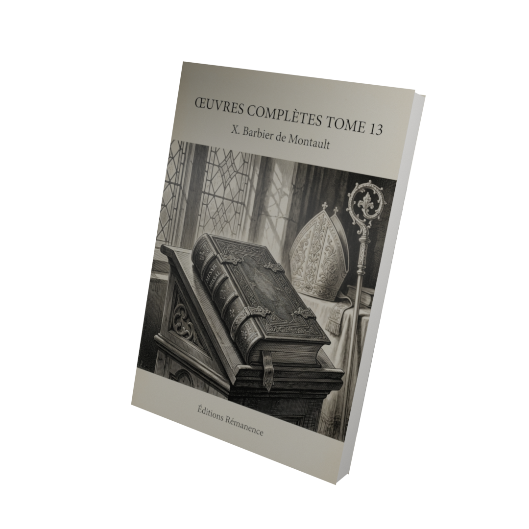 Oeuvres complètes Tome 13 - X. Barbier de Montault (Vue 3D)
