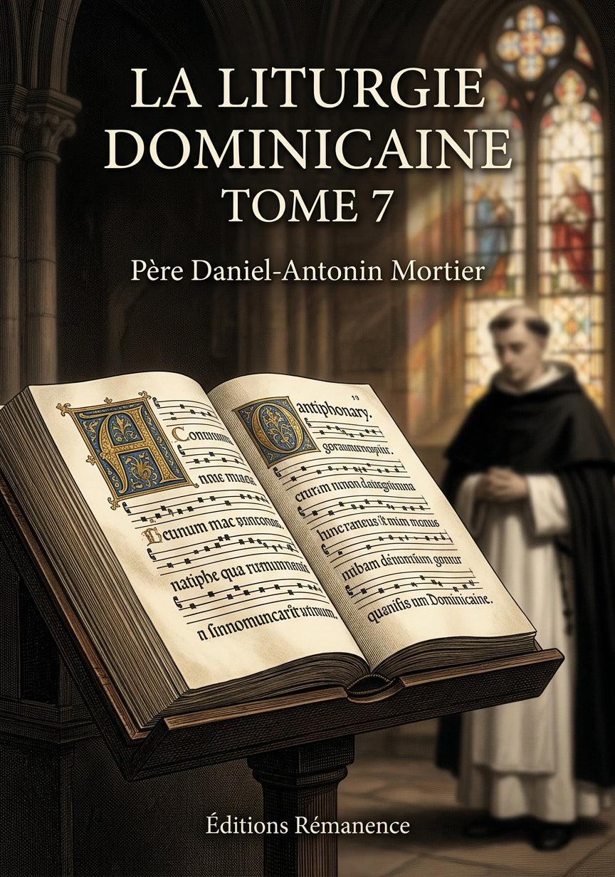 La liturgie dominicaine Tome 7 - Père Daniel-Antonin Mortier (Couverture)